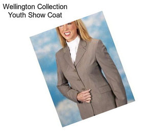 Wellington Collection Youth Show Coat