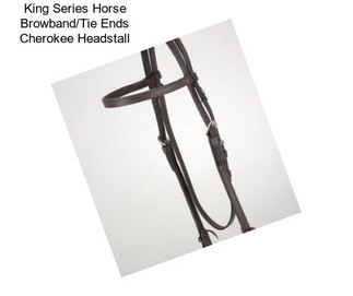 King Series Horse Browband/Tie Ends Cherokee Headstall