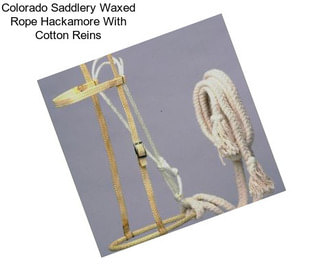 Colorado Saddlery Waxed Rope Hackamore With Cotton Reins