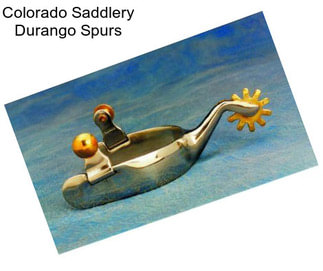 Colorado Saddlery Durango Spurs