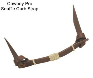 Cowboy Pro Snaffle Curb Strap