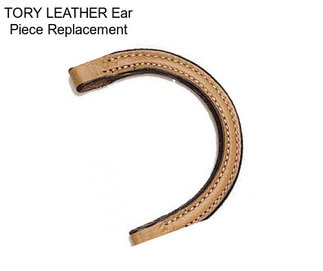 TORY LEATHER Ear Piece Replacement