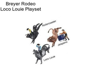 Breyer Rodeo Loco Louie Playset