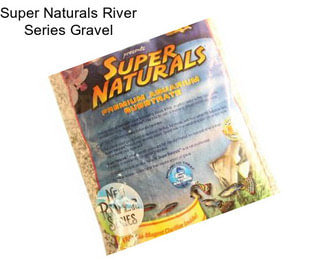 Super Naturals River Series Gravel