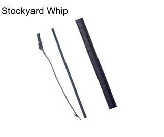 Stockyard Whip
