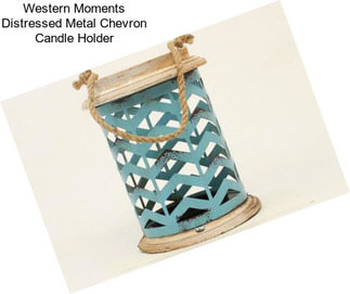 Western Moments Distressed Metal Chevron Candle Holder