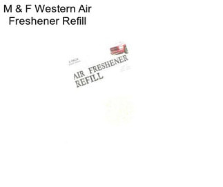 M & F Western Air Freshener Refill