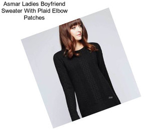 Asmar Ladies Boyfriend Sweater With Plaid Elbow Patches