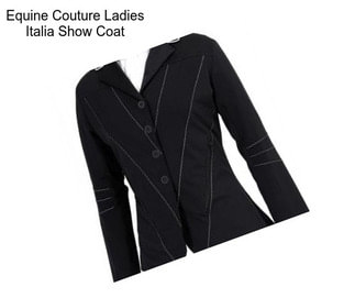 Equine Couture Ladies Italia Show Coat