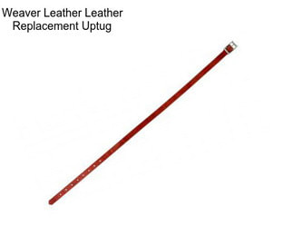 Weaver Leather Leather Replacement Uptug