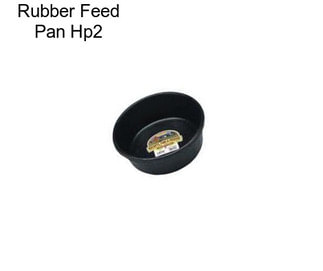 Rubber Feed Pan Hp2