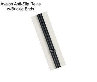 Avalon Anti-Slip Reins w-Buckle Ends