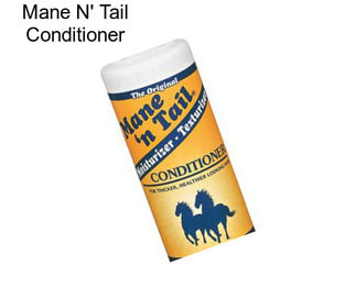 Mane N\' Tail Conditioner
