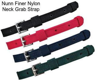 Nunn Finer Nylon Neck Grab Strap