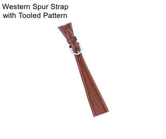 Western Spur Strap with Tooled Pattern