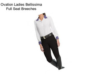 Ovation Ladies Bellissima Full Seat Breeches