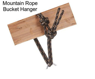 Mountain Rope Bucket Hanger