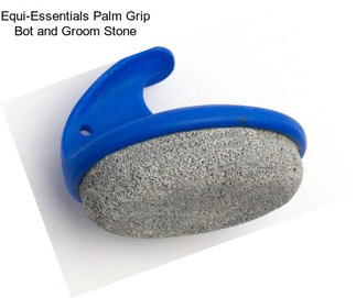 Equi-Essentials Palm Grip Bot and Groom Stone