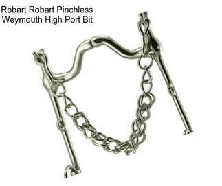 Robart Robart Pinchless Weymouth High Port Bit