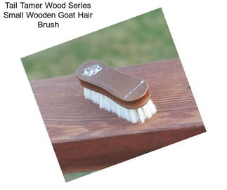 Tail Tamer Wood Series Small Wooden Goat Hair Brush