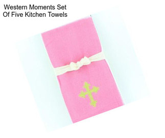 Western Moments Set Of Five Kitchen Towels