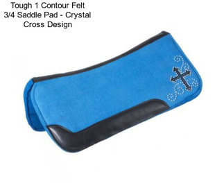 Tough 1 Contour Felt 3/4\