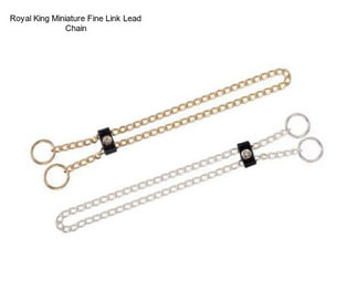 Royal King Miniature Fine Link Lead Chain