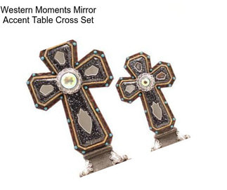 Western Moments Mirror Accent Table Cross Set