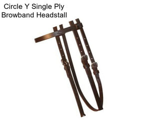 Circle Y Single Ply Browband Headstall