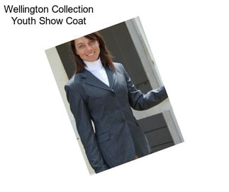 Wellington Collection Youth Show Coat