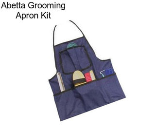 Abetta Grooming Apron Kit