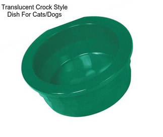 Translucent Crock Style Dish For Cats/Dogs