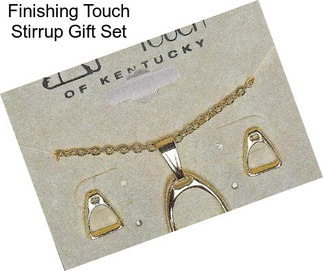 Finishing Touch Stirrup Gift Set