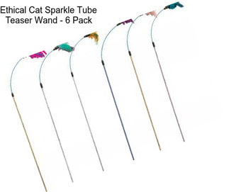 Ethical Cat Sparkle Tube Teaser Wand - 6 Pack