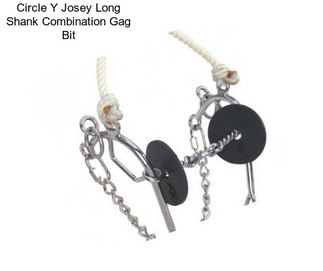 Circle Y Josey Long Shank Combination Gag Bit