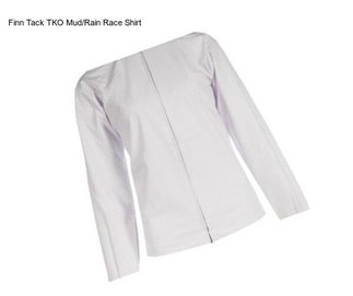 Finn Tack TKO Mud/Rain Race Shirt