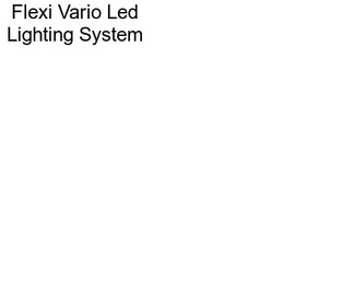 Flexi Vario Led Lighting System