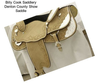 Billy Cook Saddlery Denton County Show Saddle