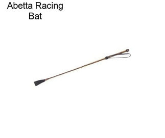 Abetta Racing Bat