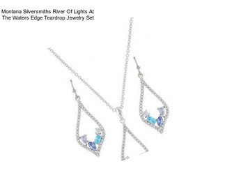 Montana Silversmiths River Of Lights At The Waters Edge Teardrop Jewelry Set