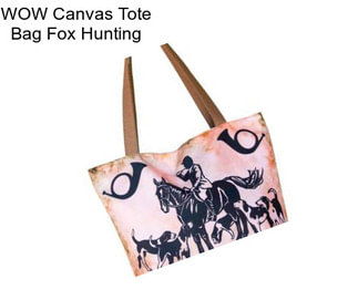 WOW Canvas Tote Bag Fox Hunting