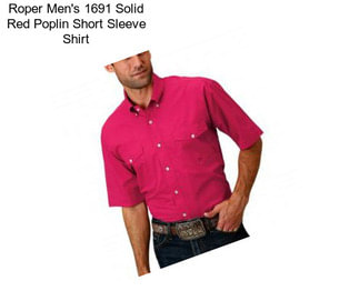 Roper Men\'s 1691 Solid Red Poplin Short Sleeve Shirt