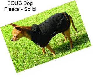 EOUS Dog Fleece - Solid