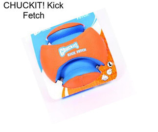 CHUCKIT! Kick Fetch