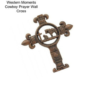 Western Moments Cowboy Prayer Wall Cross