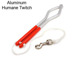 Aluminum Humane Twitch