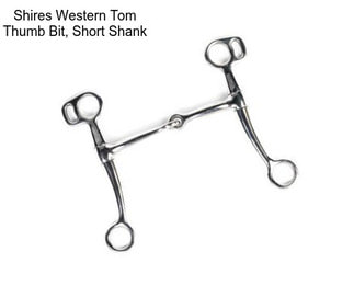 Shires Western Tom Thumb Bit, Short Shank