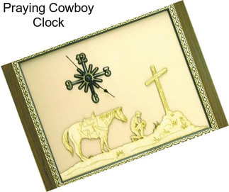 Praying Cowboy Clock