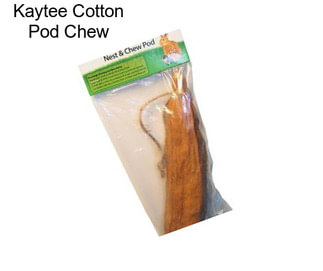 Kaytee Cotton Pod Chew