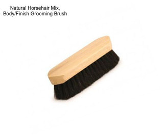Natural Horsehair Mix, Body/Finish Grooming Brush